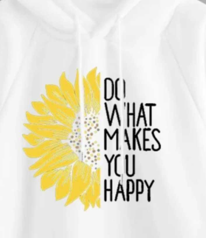 Trendy Sinflower Tag-Do What Makes You Happy- Printed Stylish Fleece White Hoodie For Women & Girls - Fashionable and Stylish Hoodie- Premium Brand Quality and Comfortable For Winter Wear